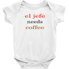 el jefe needs coffee Baby Onesie