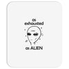 As Exhausted As Alien Mousepad