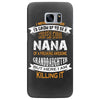 Super Cool Nana Of A Freaking Awesome Granddaughter Samsung Galaxy S7 Edge