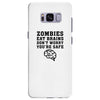 Zombies Eat Brains Dont Worry You Are Safe Samsung Galaxy S8 Plus