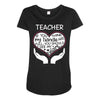 heart of a teacher. if you think my hands are full, you should see my Maternity Scoop Neck T-shirt