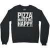 pizza makes me happy Crewneck Sweatshirt