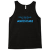 i don't get drunk Tank Top