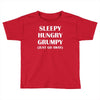 sleepy. hungry. grumpy. Toddler T-shirt