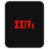 XXIV K Mousepad