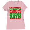 i'm only a morning person on december 25th Ladies Fitted T-Shirt