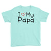 I Love My Papa Youth Tee