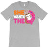 She Wants The D Dunkin Donuts T-Shirt