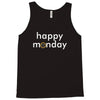 happy monday Tank Top