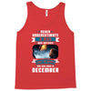 Never Underestimate A Man Who Watches Lost in Space And Was Born in De Tank Top