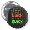 everybody wanna be black Pin-back button
