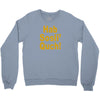 hab sosli' quch! klingon funny geek nerd sci fi alien conventions shir Crewneck Sweatshirt