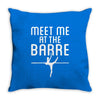 meet me at the barre ballet shoes funny Throw Pillow