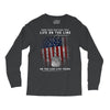 Honor Those Who Place Their Life on the Line so you can Live Yours Long Sleeve Shirts