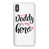 Daddy is my Hero Baby Girl iPhoneX