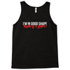 i'm in good shape round is a shape! funny Tank Top