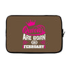 Queens Are Born in February Laptop cover