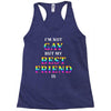 I'M Not Gay But My Best Friend Is Racerback Tank