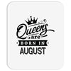 Queens Are Born In August Mousepad