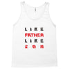 LIKE FATHER LIKE SON Tank Top