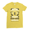 Never Underestimate the Strength of a Brain Tumor Warrior Being Strong Ladies Fitted T-Shirt