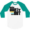 lets hug it out 3/4 Sleeve Shirt