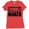 trouble maker Ladies Fitted T-Shirt