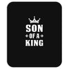 Father of a Prince -Son of a King Mousepad