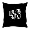 local celeb Throw Pillow