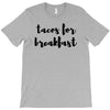 tacos for breakfast T-Shirt