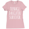 teenage daughter survivor Ladies Fitted T-Shirt