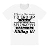 i never dreamed i'd end up to be a perfect freaking husband but here i All Over Women's T-shirt
