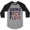 bring back pluto 3/4 Sleeve Shirt