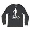 lmao laughing my ass Long Sleeve Shirts