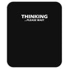 thinking please wait Mousepad