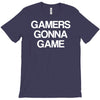 gamers gonna game T-Shirt