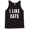 i like cats Tank Top