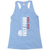 big fan of fast food Racerback Tank