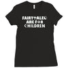 fairytales are for children Ladies Fitted T-Shirt