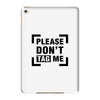 Please Don't Tag Me iPad Mini 4