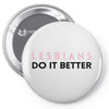 Lesbians Do It Better Pin-back button