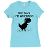 mom says Ladies Fitted T-Shirt