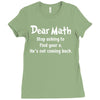 Dear Math Stop Asking To Find Your X, He Is Not Coming Back Ladies Fitted T-Shirt