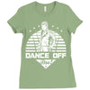 Dance Off Bro! Ladies Fitted T-Shirt