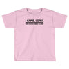 i came i saw i was politely asked to leave t shirt large funny sarcasm Toddler T-shirt
