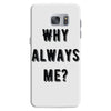 why always me Samsung Galaxy S7