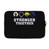 Stronger Together Laptop sleeve