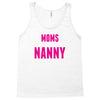 Only The Best Moms Get Promoted To Nanny Tank Top
