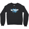 im cute no shit baby Crewneck Sweatshirt