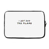 i got off the plane Laptop sleeve